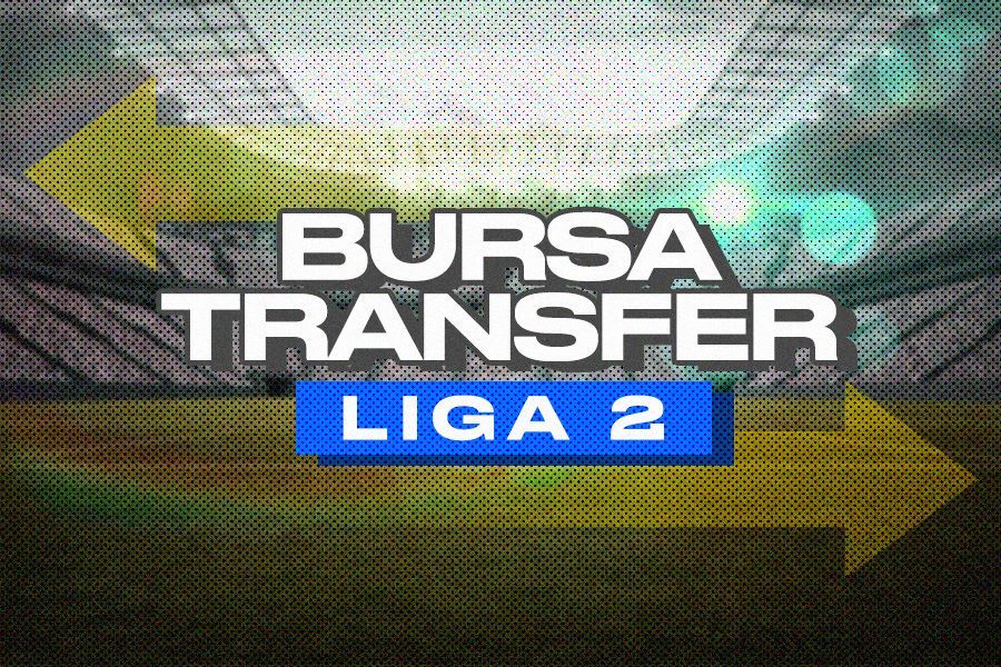 Bursa Transfer Liga 2  Skor.id