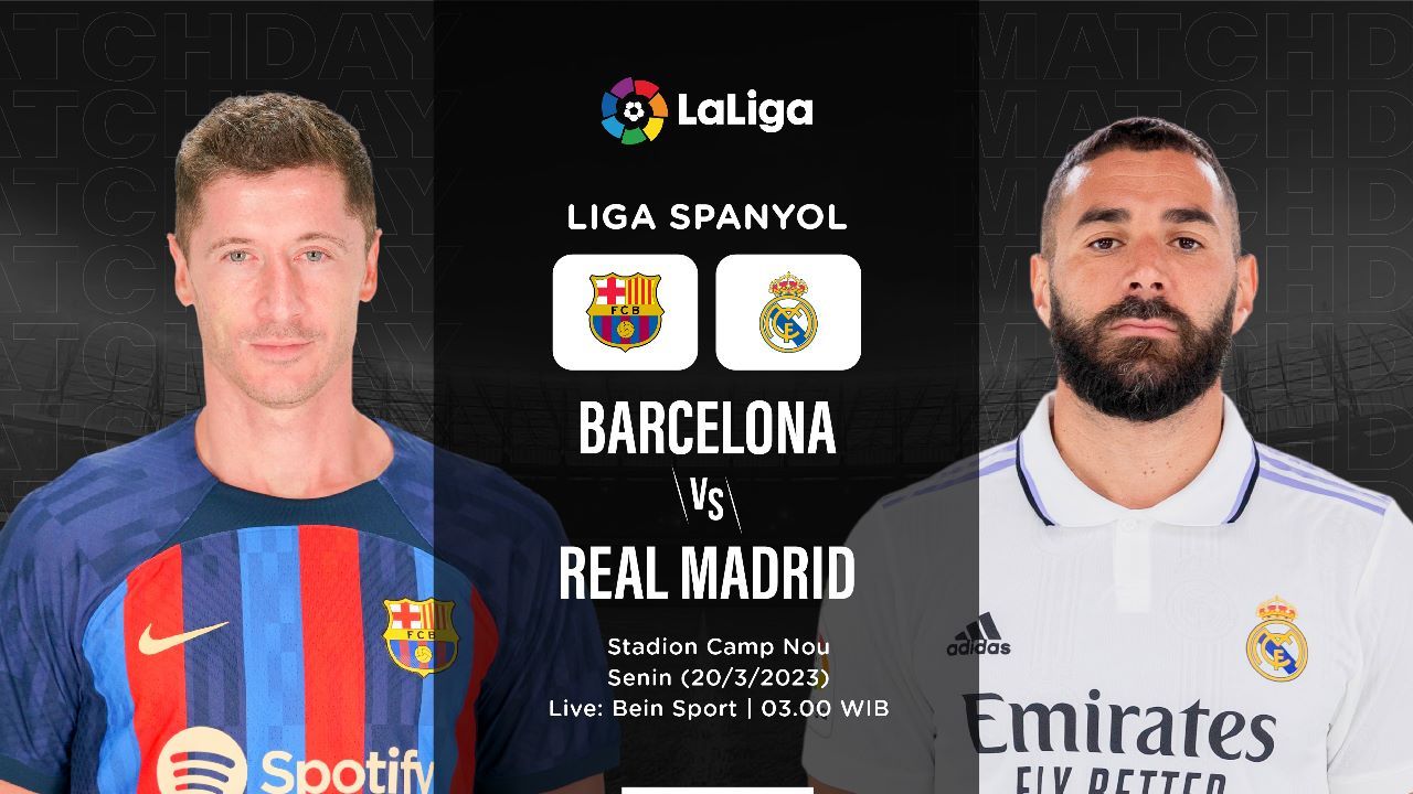 Prediksi dan Link Live Streaming Barcelona vs Real Madrid di Liga Spanyol 2022-2023 