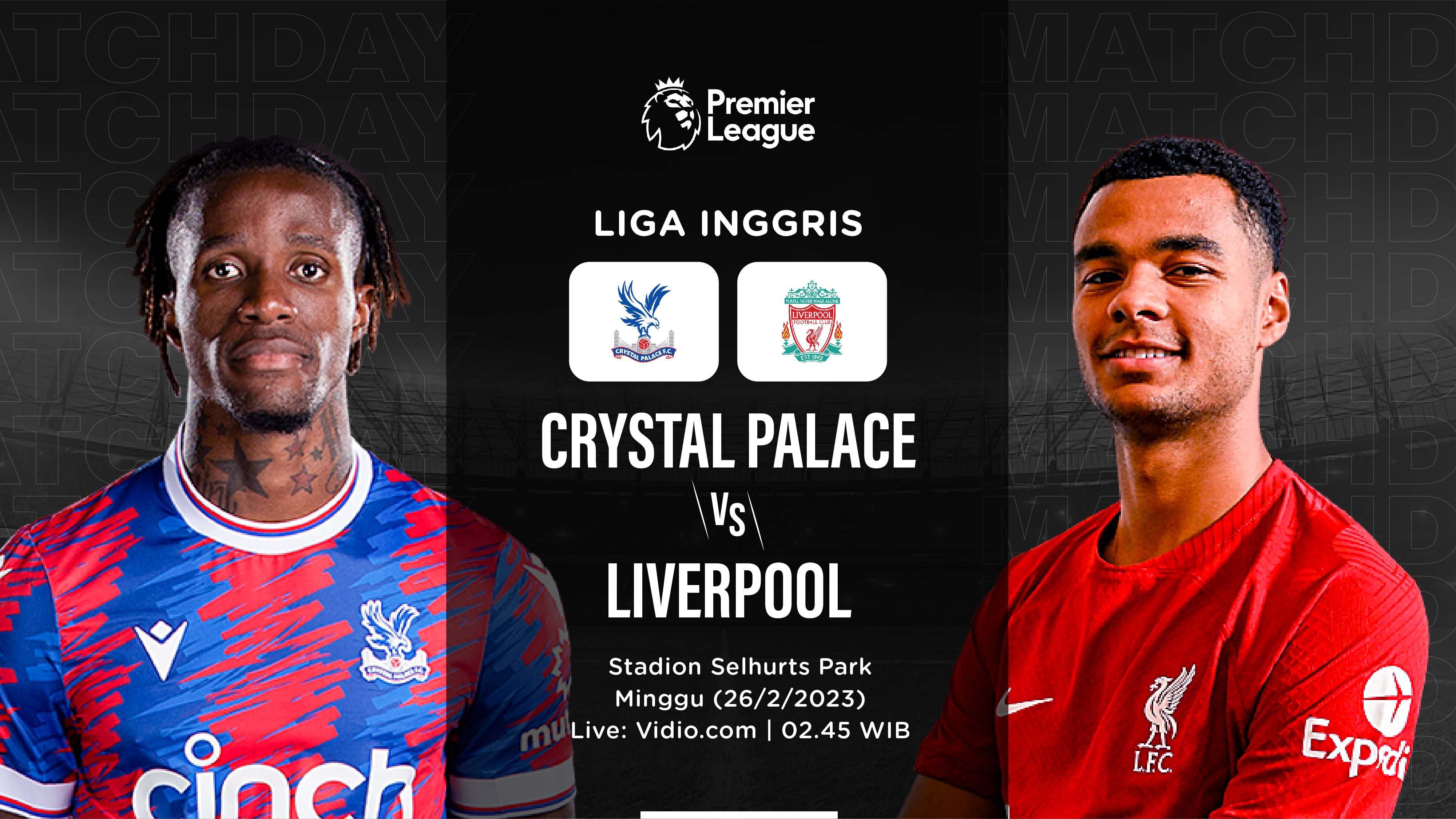 Liverpool akan tandang lawan Crystal Palace (Grafis: Hendy/Skor.id)