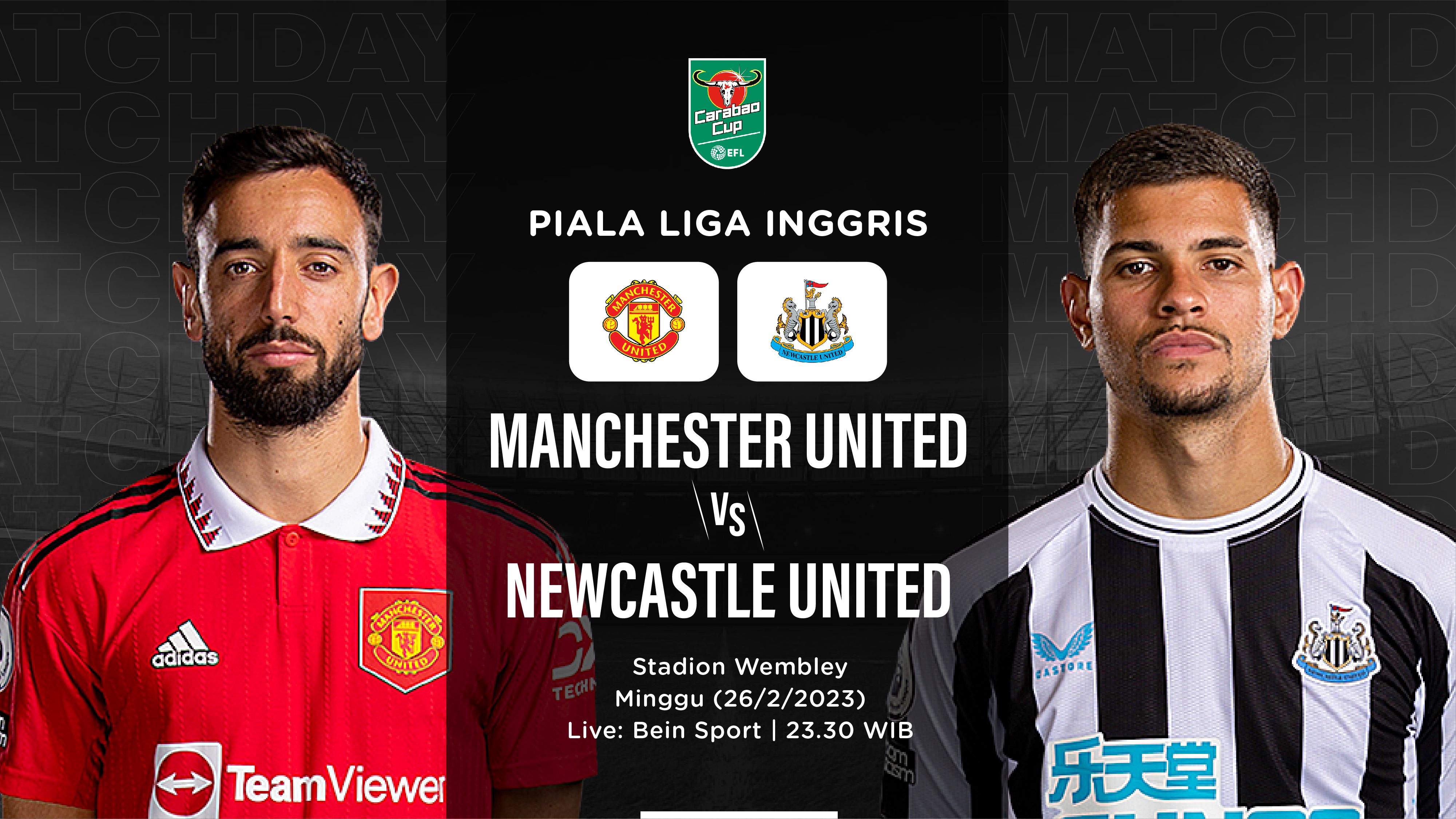 Prediksi dan Link Live Streaming Manchester United vs Newcastle United di Piala Liga Inggris