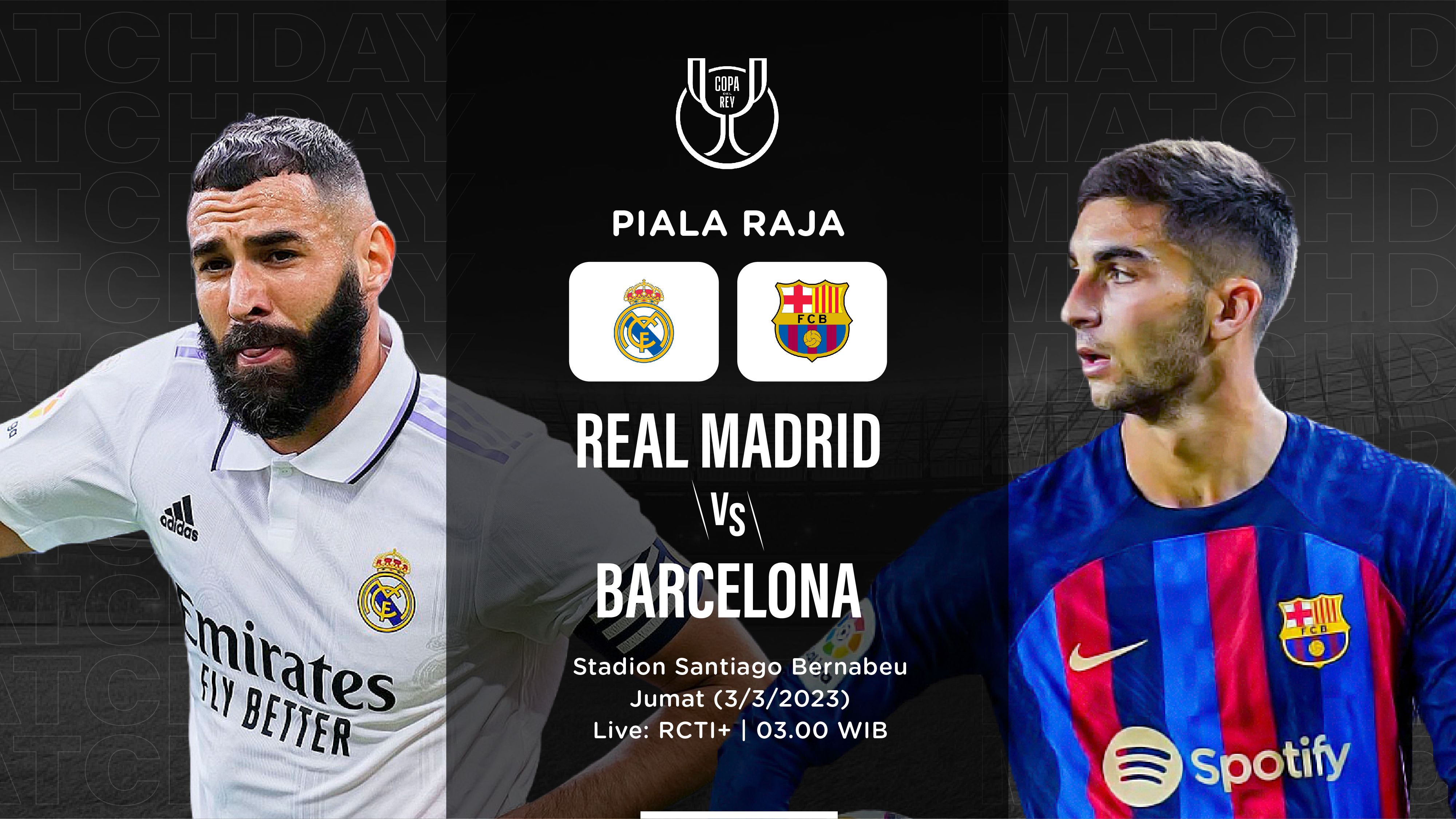 Prediksi dan Link Live Streaming Real Madrid vs Barcelona di Piala Raja 2022-2023