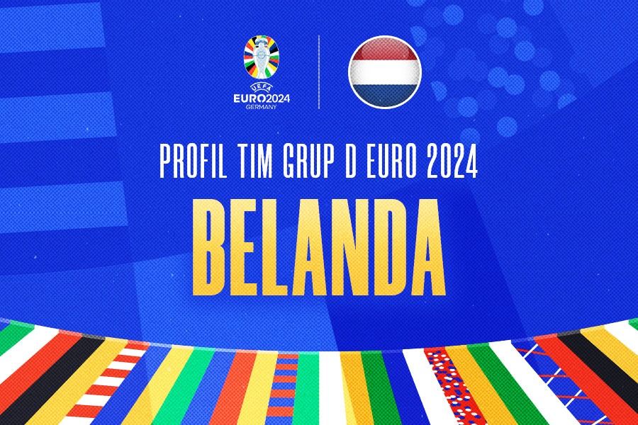 Timnas Belanda diyakini mampu lolos dari Grup D pada Euro 2024. (Hendy AS/Skor.id)
