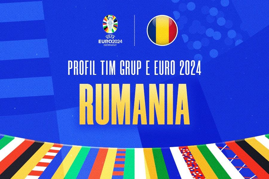 Profil Tim Grup E Euro 2024: Rumania