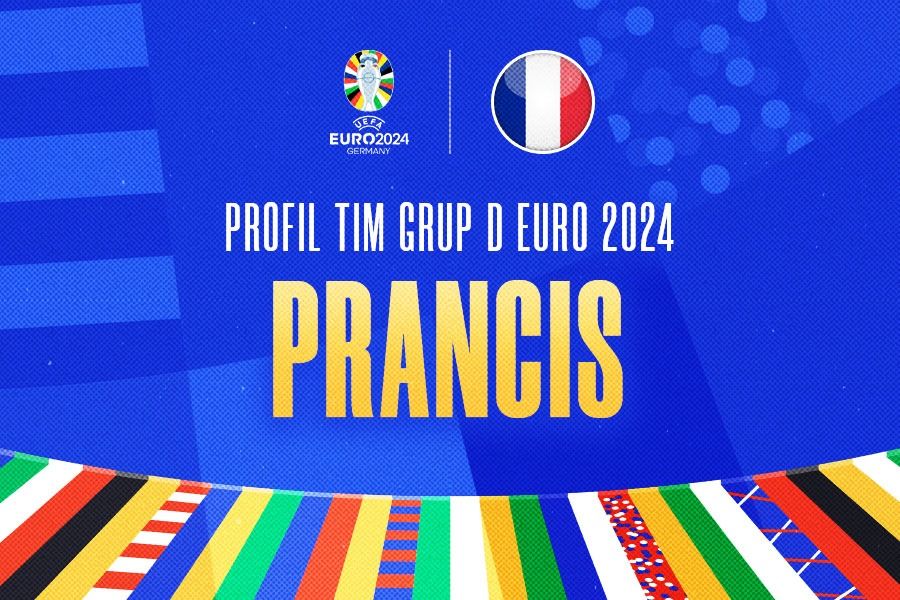 Prancis berada di Grup D Euro 2024 (Piala Eropa 2024). (Hendy Andika/Skor.id).