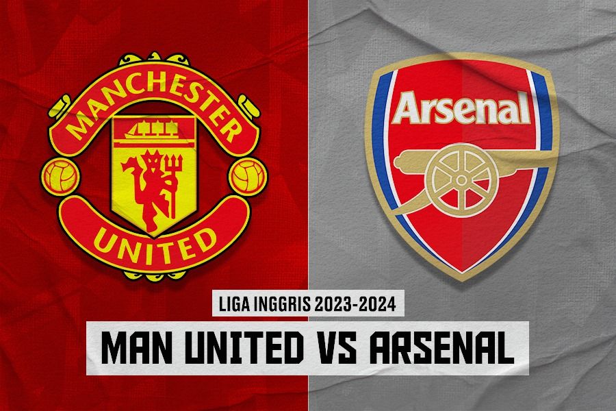Prediksi dan Link Live Streaming Man United vs Arsenal di Liga Inggris 2023-2024