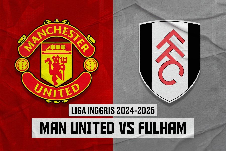 Prediksi dan Link Live Streaming Man United vs Fulham di Liga Inggris 2024-2025