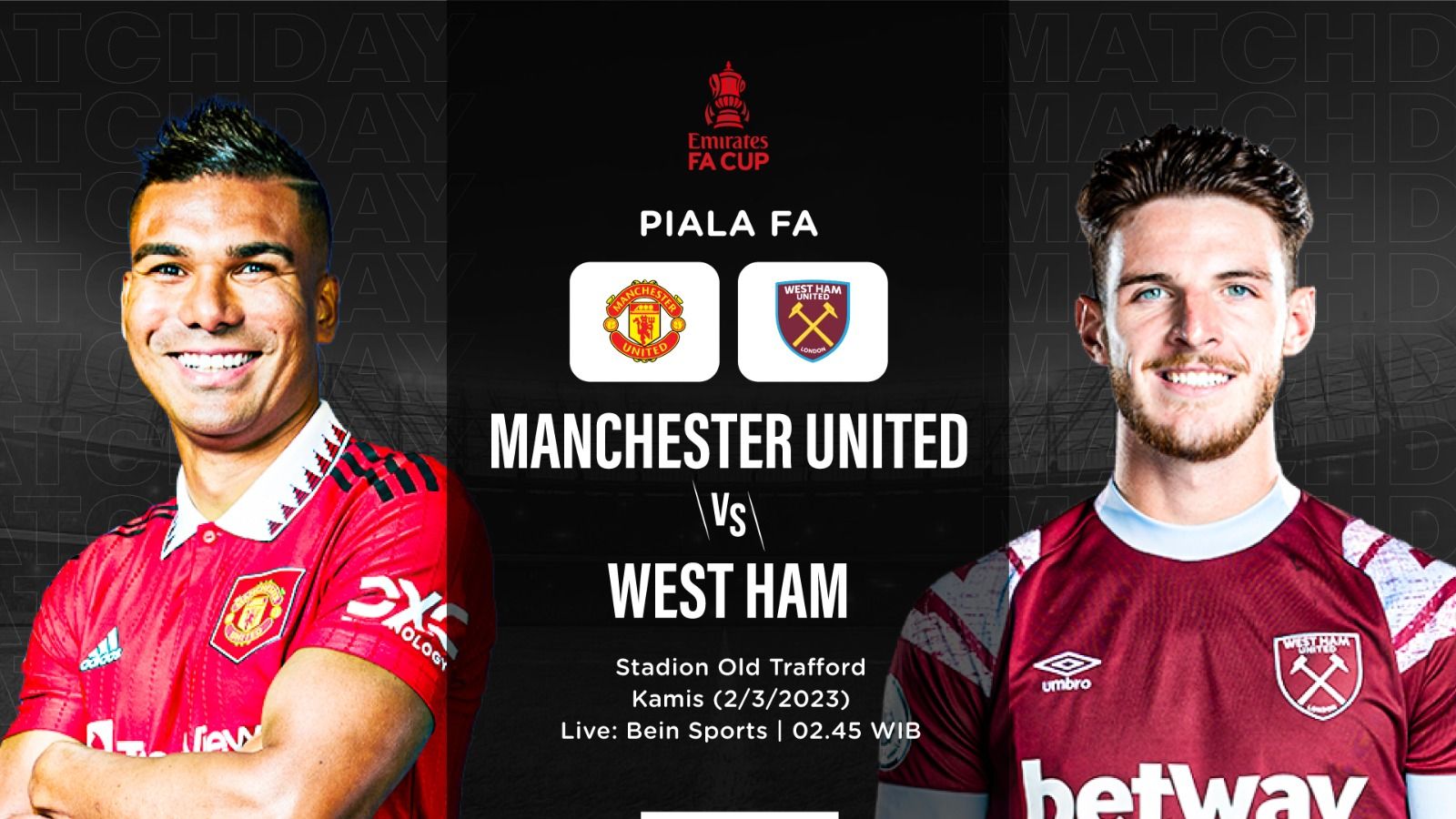 Prediksi dan Link Live Streaming Manchester United vs West Ham United di Piala FA