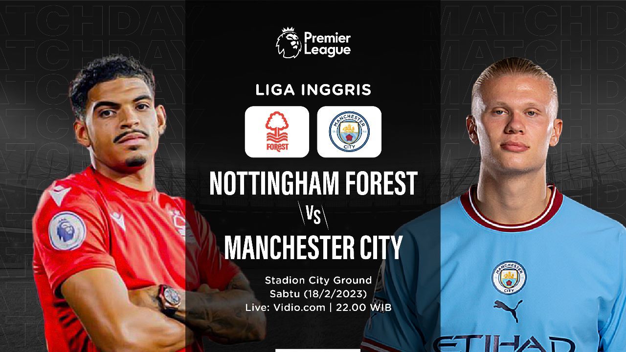 Hasil Nottingham Forest vs Manchester City: Gagal Menang, the Citizens Batal ke Puncak 