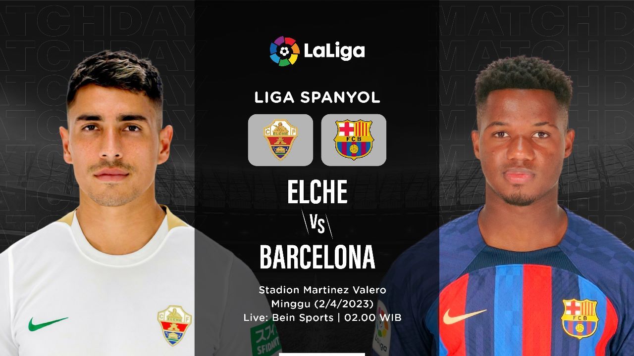 Pertandingan antara Elche vs Barcelona di Liga Spanyol. (Hendy/Skor.id). 