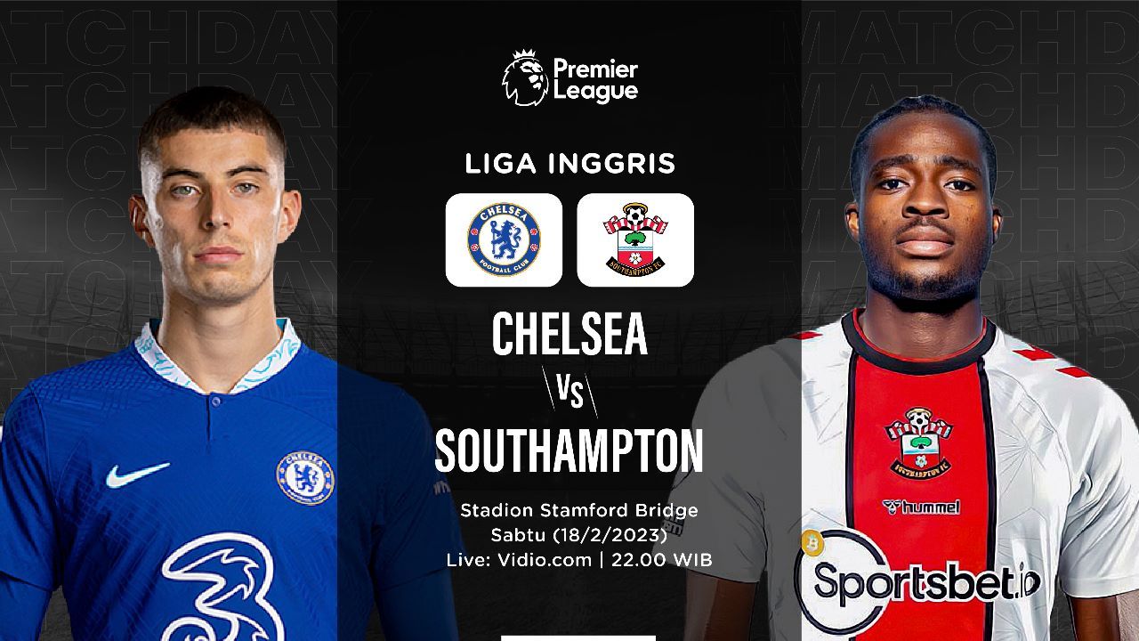 Hasil Chelsea vs Southampton: The Blues Ditekuk Tim Juru Kunci