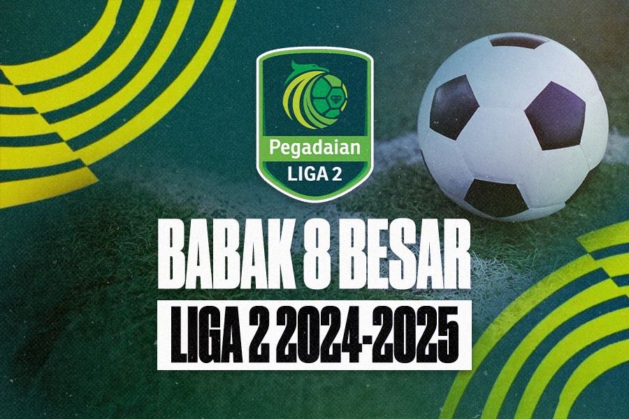 Babak 8 Besar Liga 2 2024-2025. (Dede Sopatal Mauladi/Skor.id)