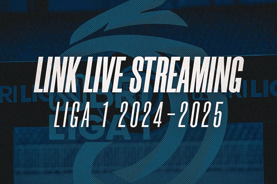 Link live streaming Liga 1 2024-2025. (Hendy Andika/Skor.id)