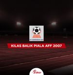 Kilas Balik Piala AFF 2007: Timnas Singapura Juara dan Noh Alam Shah Borong Gelar Individu
