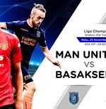 Prediksi Liga Champions: Manchester United vs Istanbul Basaksehir