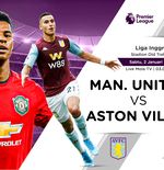 Link Live Streaming Manchester United vs Aston Villa di Liga Inggris