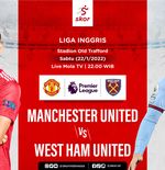 Link Live Streaming Manchester United vs West Ham United di Liga Inggris