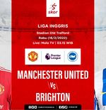 Link Live Streaming Manchester United vs Brighton di Liga Inggris