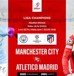 Link Live Streaming Manchester City vs Atletico Madrid di Liga Champions
