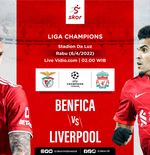 Link Live Streaming Benfica vs Liverpool di Liga Champions