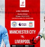 Prediksi dan Link Live Streaming Manchester City vs Liverpool