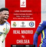 Prediksi dan Link Live Streaming Real Madrid vs Chelsea