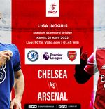 Chelsea vs Arsenal: Prediksi dan Link Live Streaming
