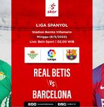 Link Live Streaming Real Betis vs Barcelona di Liga Spanyol