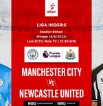 Link Live Streaming Manchester City vs Newcastle United di Liga Inggris