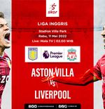 Link Live Streaming Aston Villa vs Liverpool di Liga Inggris