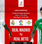 Link Live Streaming Real Madrid vs Real Betis di Liga Spanyol