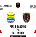 Prediksi dan Link Live Streaming Piala Presiden 2022: Persib vs Bali United