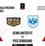 Prediksi dan Link Live Streaming Piala Presiden 2022: Dewa United vs PSIS Semarang