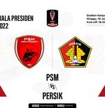 Prediksi dan Link Live Streaming Piala Presiden 2022: PSM Makassar vs Persik