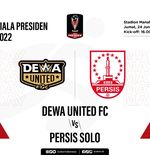 Prediksi dan Link Live Streaming Piala Presiden 2022: Dewa United vs Persis Solo