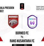 Prediksi dan Link Live Streaming Piala Presiden 2022: Borneo FC vs Rans Nusantara FC