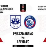 Prediksi dan Link Live Streaming Piala Presiden 2022: PSIS vs Arema FC