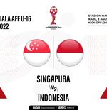 Prediksi dan Link Live Streaming Piala AFF U-16 2022: Singapura vs Indonesia