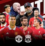 Manchester United vs Liverpool: Setan Merah Kebobolan 13 Kali dalam 5 Laga Terakhir Melawan The Reds di Liga Inggris