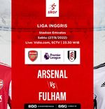 Link Live Streaming Arsenal vs Fulham di Liga Inggris 2022-2023