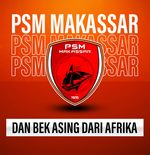 Skor 6: PSM Makassar dan Bek Asing asal Afrika sampai 2022