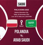 Preview dan Link Live Streaming Polandia vs Arab Saudi di Piala Dunia 2022