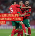 VIDEO: Maroko, Negara Arab Pertama yang Mencapai Babak Perempat Final Piala Dunia