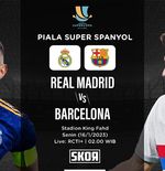 Link Live Streaming Real Madrid vs Barcelona di Final Piala Super Spanyol