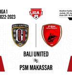 Prediksi dan Link Live Streaming Bali United vs PSM Makassar di Liga 1 2022-2023