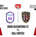 Prediksi dan Link Live Streaming Rans Nusantara FC vs Bali United di Liga 1 2022-2023