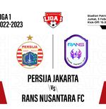 Prediksi dan Link Live Streaming Persija vs Rans Nusantara FC di Liga 1 2022-2023