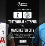 Preview dan Link Live Streaming Tottenham Hotspur vs Manchester City