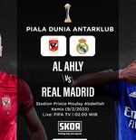 Prediksi dan Link Live Streaming Al Ahly vs Real Madrid di Piala Dunia Antarklub 2022