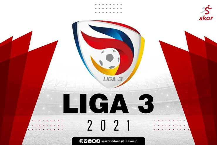 Jadwal Lengkap Liga 3 2021-2022 Seri Nasional Mulai Fase 64 Besar sampai Final