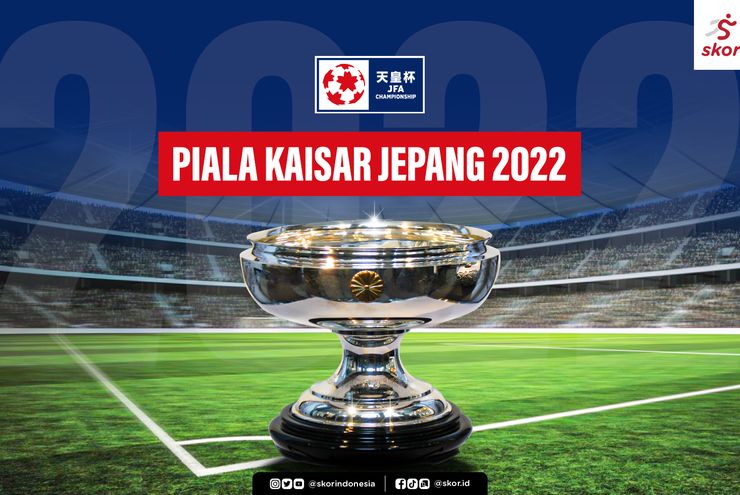 Piala Kaisar Jepang 2022: Jadwal, Hasil, dan Bagan Lengkap